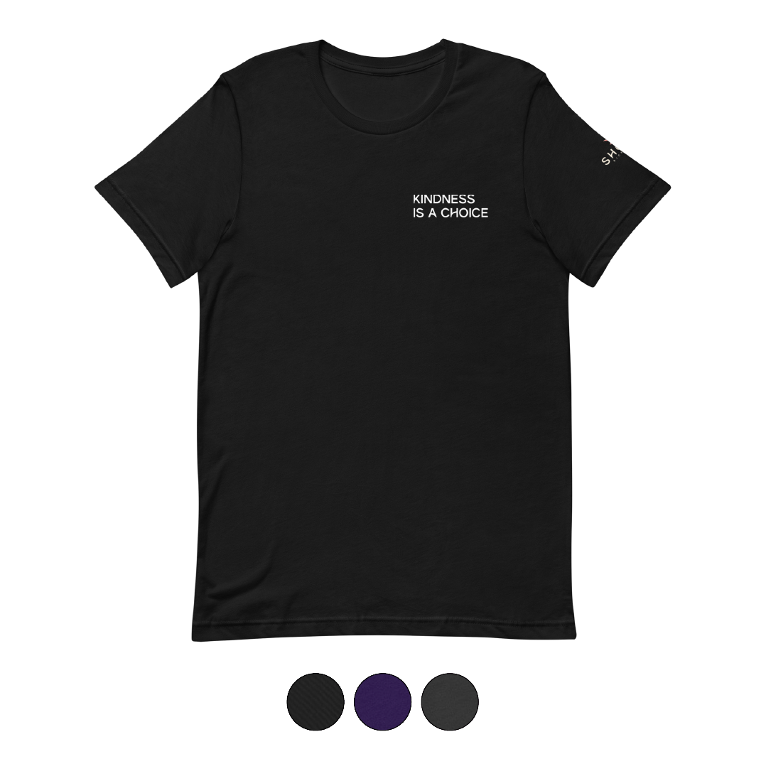 Kindness is a Choice Unisex T-Shirt